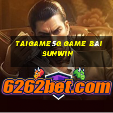 Taigame5G Game Bài Sunwin