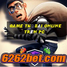 game thẻ bài online trên pc