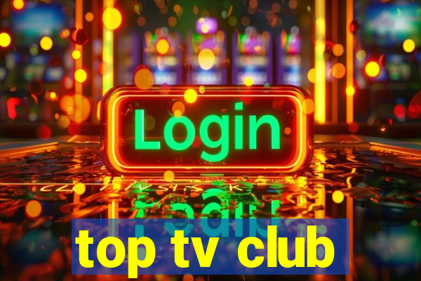 top tv club