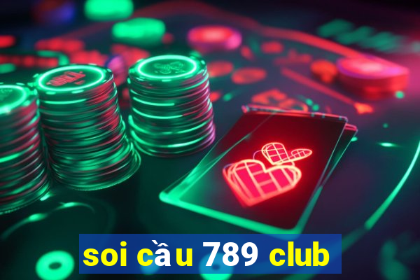 soi cầu 789 club