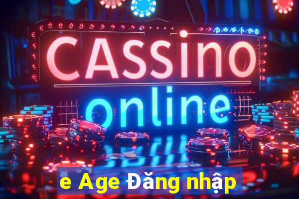 e Age Đăng nhập