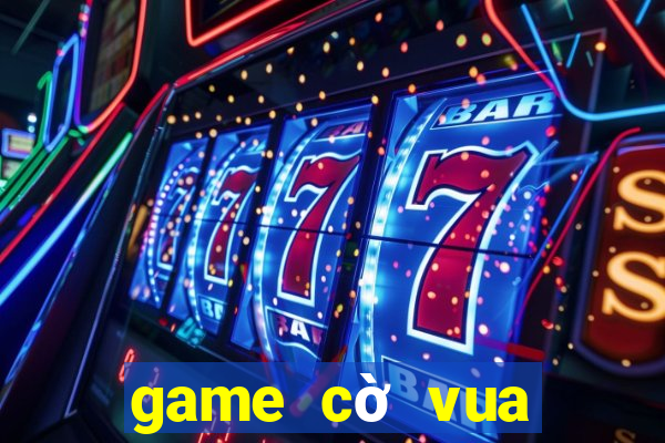 game cờ vua tải về máy tính