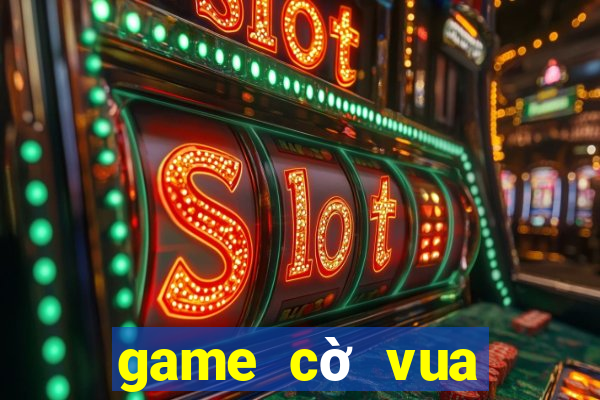 game cờ vua tải về máy tính