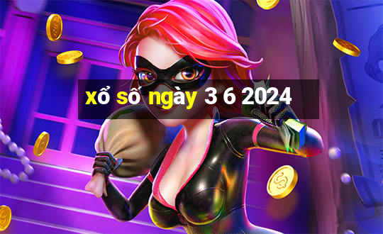 xổ số ngày 3 6 2024