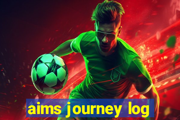 aims journey log