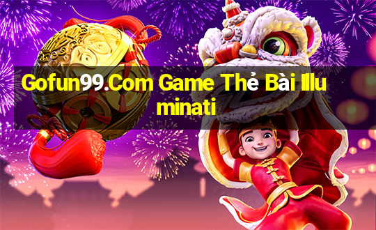 Gofun99.Com Game Thẻ Bài Illuminati