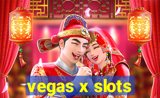 vegas x slots