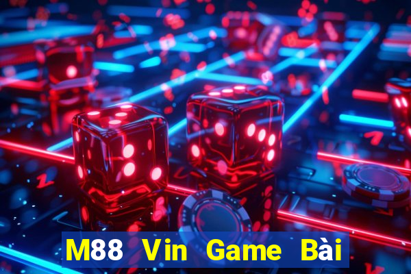 M88 Vin Game Bài 88 Club Đổi Thưởng