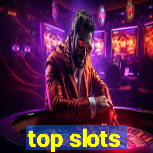 top slots