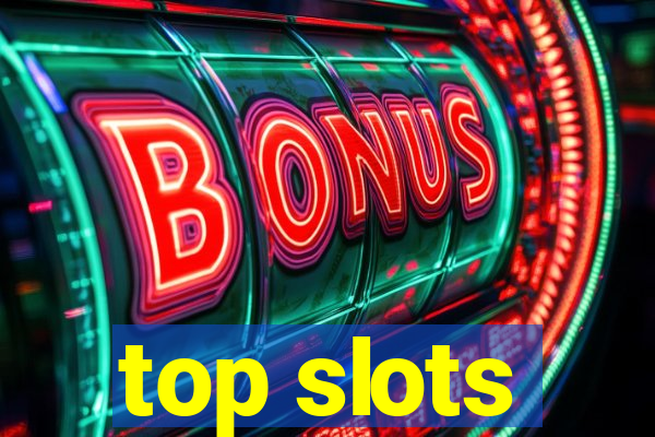 top slots