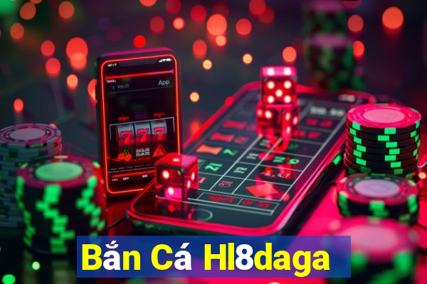 Bắn Cá Hl8daga