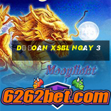 Dự đoán XSBL ngày 3