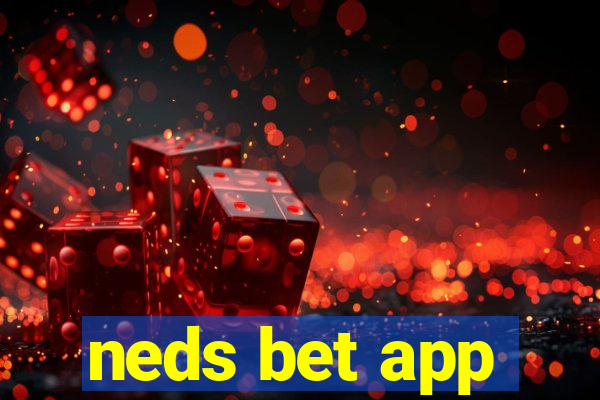 neds bet app