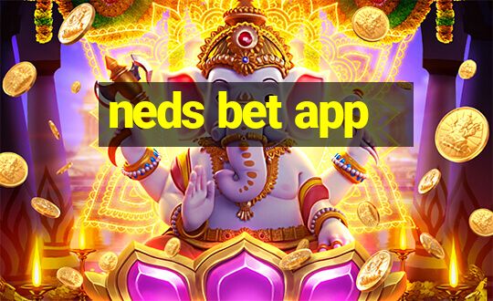 neds bet app