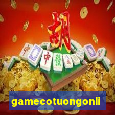 gamecotuongonline