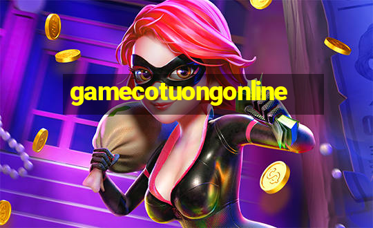 gamecotuongonline