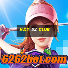 hay 52 club