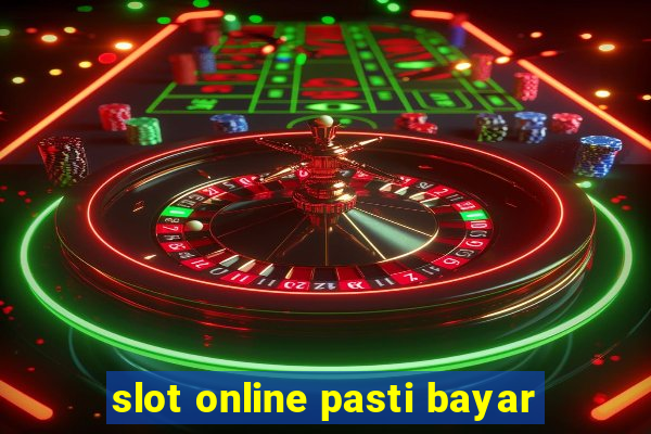 slot online pasti bayar