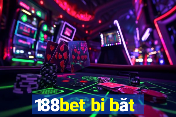 188bet bi băt