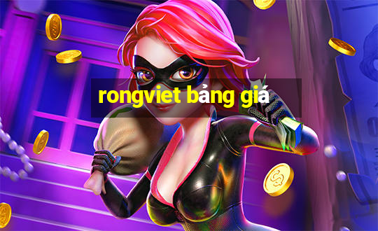 rongviet bảng giá