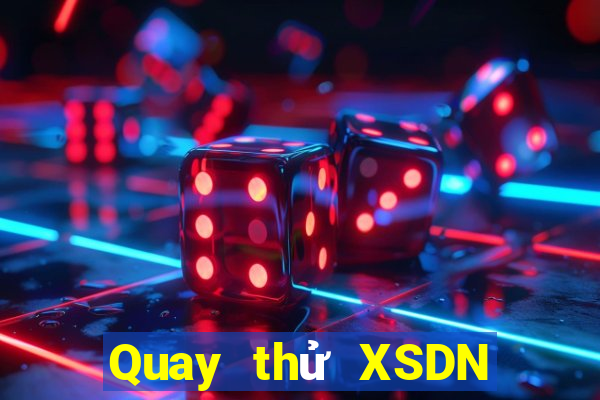 Quay thử XSDN ngày 15