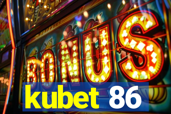 kubet 86