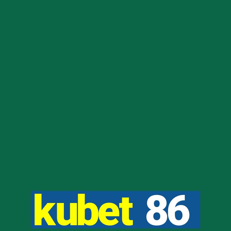 kubet 86