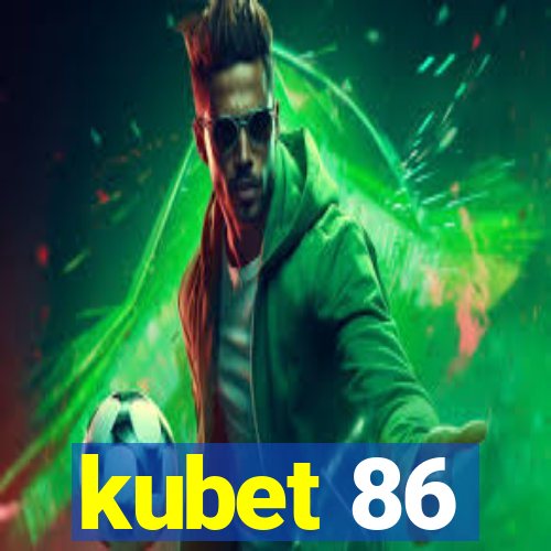 kubet 86