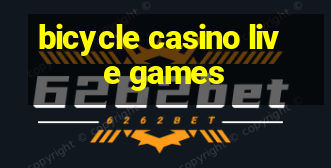 bicycle casino live games