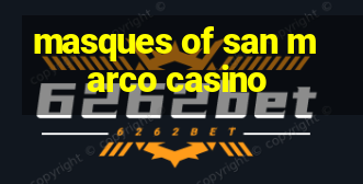 masques of san marco casino