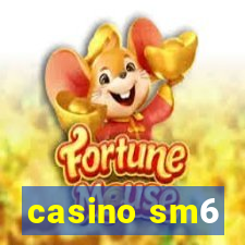 casino sm6