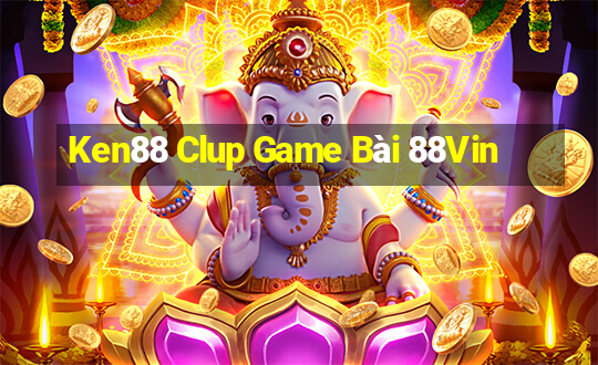 Ken88 Clup Game Bài 88Vin