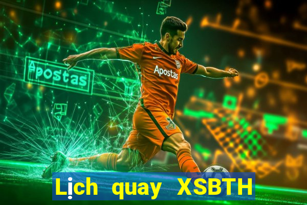 Lịch quay XSBTH ngày 3