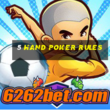 5 hand poker rules