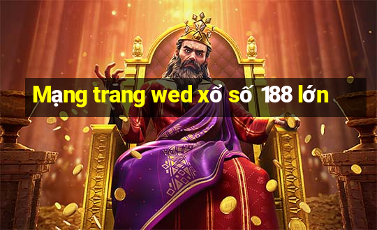 Mạng trang wed xổ số 188 lớn