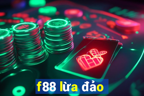 f88 lừa đảo