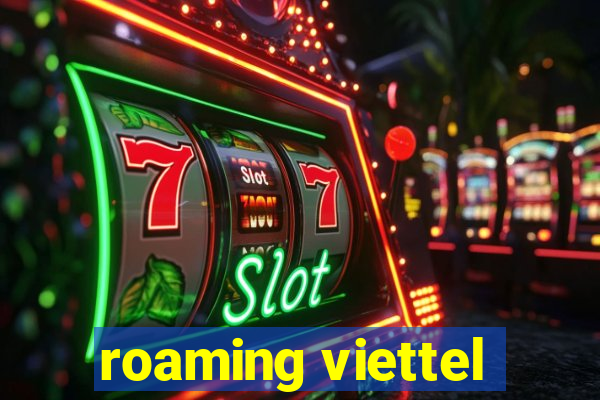 roaming viettel