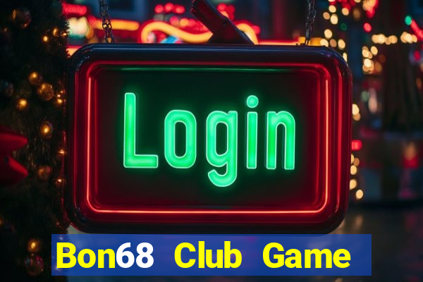 Bon68 Club Game Bài Trực Tuyến