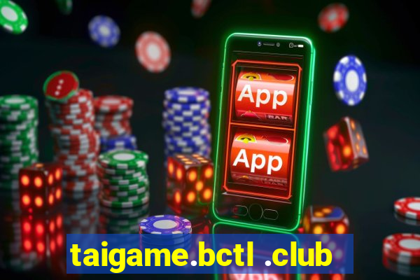 taigame.bctl .club