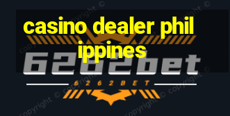 casino dealer philippines