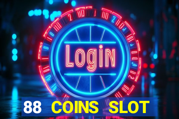 88 COINS SLOT MACHINECASINO W6(CASINO ONLINE)