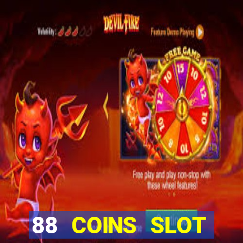 88 COINS SLOT MACHINECASINO W6(CASINO ONLINE)