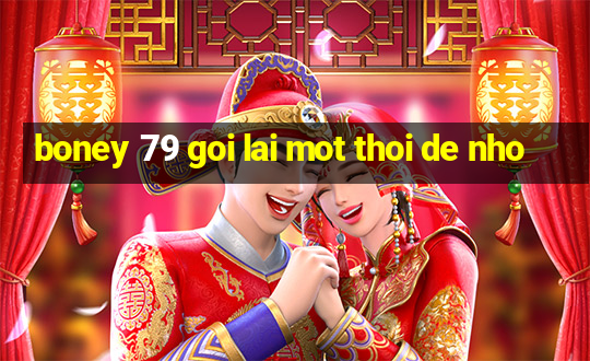 boney 79 goi lai mot thoi de nho