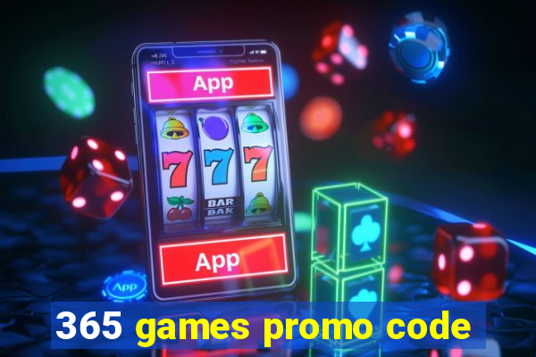 365 games promo code