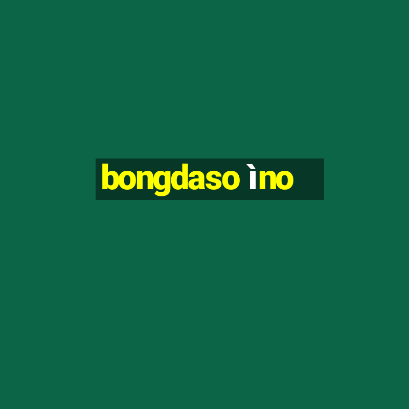 bongdaso ìno