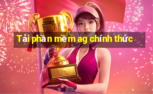 Tải phần mềm ag chính thức