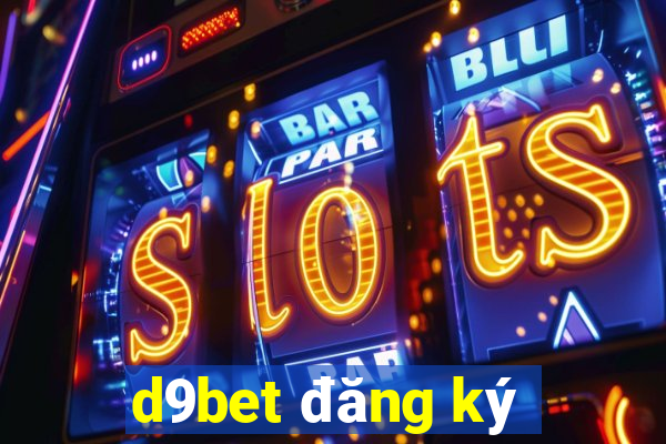 d9bet đăng ký