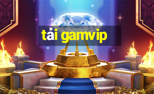 tải gamvip