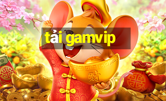 tải gamvip