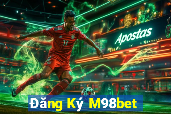 Đăng Ký M98bet